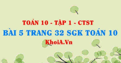 Bài 5 trang 32 SGK Toán 10 tập 1 Chân trời sáng tạo